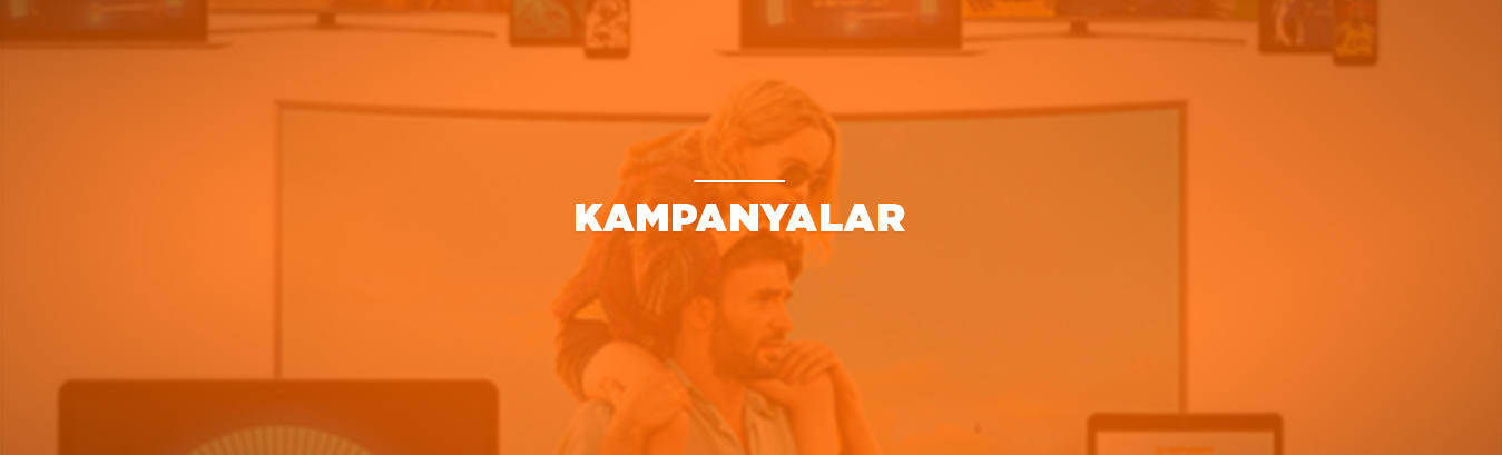 Kampanyalarımız